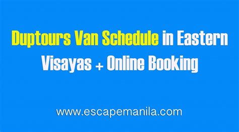 duptours tacloban to guiuan schedule|Duptours Van Schedule in Eastern Visayas + Online .